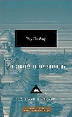 Cover for Ray Bradbury · The Stories of Ray Bradbury - Everyman's Library CLASSICS (Innbunden bok) (2010)