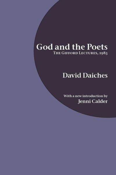 God and the Poets: the Gifford Lectures, 1983 - David Daiches - Libros - Humming Earth - 9781846220265 - 8 de agosto de 2013
