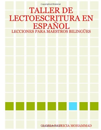 Cover for Gloria Patricia Mohammad · Taller De Lectoescritura en Espa-ol: Lecciones Para Maestros Bilinges (Pocketbok) [Spanish edition] (2006)