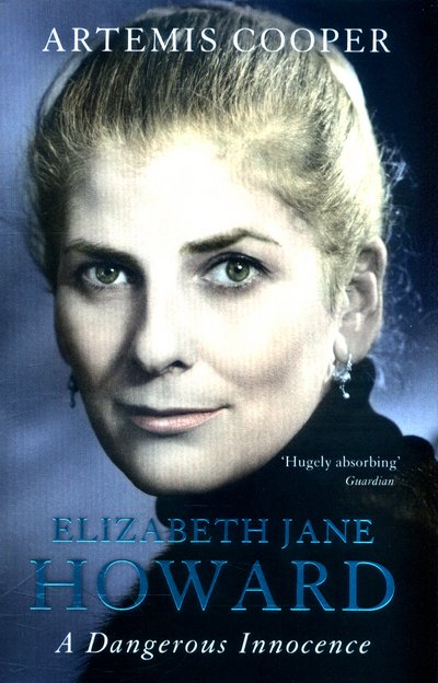 Cover for Artemis Cooper · Elizabeth Jane Howard: A Dangerous Innocence (Paperback Book) (2017)