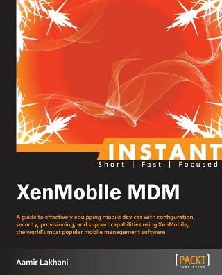 Cover for Aamir Lakhani · Instant XenMobile MDM (Pocketbok) (2013)