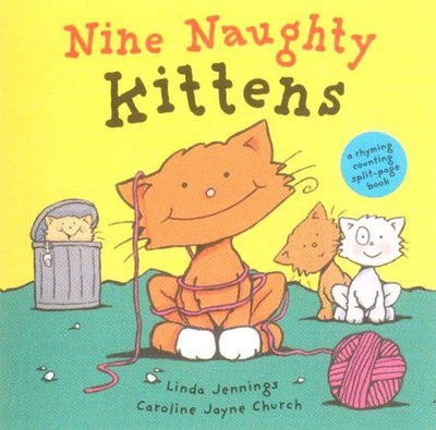 Nine Naughty Kittens - Linda Jennings - Books - Little Tiger Press Group - 9781854306265 - August 31, 2000