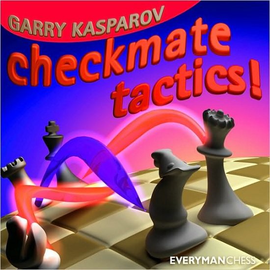 Cover for Garry Kasparov · Checkmate Tactics (Taschenbuch) (2010)
