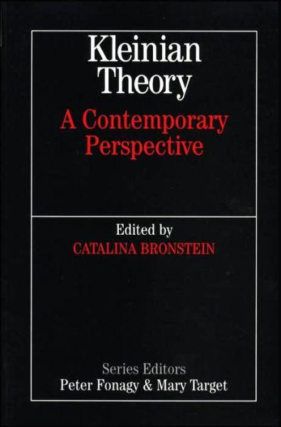 Cover for Cathy Bronstein · Kleinian Theory: A Contemporary Perspective - Whurr Series In Psychoanalysis (Paperback Book) (2001)