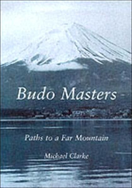 Cover for Michael Clarke · Budo Masters (Paperback Book) (2010)