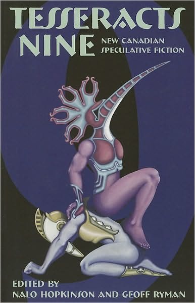 Cover for Nalo Hopkinson · Tesseracts Nine: New Canadian Speculative Fiction (Paperback Book) (2005)