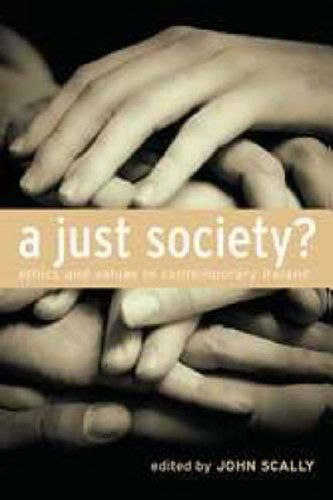 Cover for John Scally · A Just Society?: Ethics and Values in Contemporary Ireland (Paperback Book) (2003)