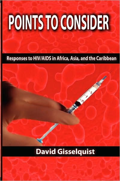 Cover for David Gisselquist · Points to Consider: Responses to Hiv / Aids in Africa,asia, and the Caribbean (Hardcover Book) (2008)