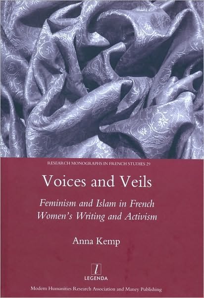 Voices and Veils: Feminism and Islam in French Women's Writing and Activism - Anna Kemp - Books - Taylor & Francis Ltd - 9781906540265 - August 1, 2009