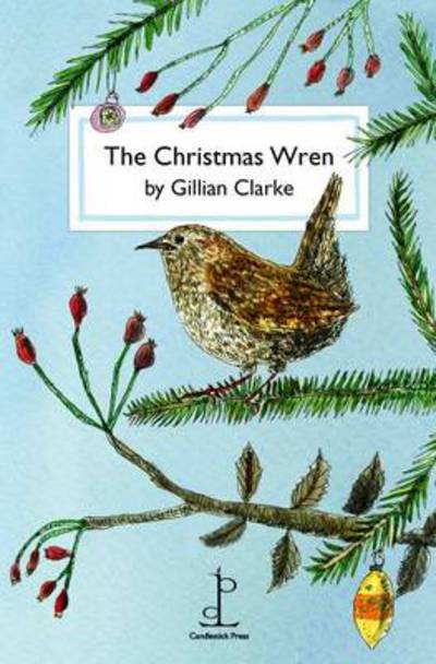 Cover for Gillian Clarke · Christmas Wren (Paperback Book) (2014)