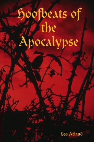 Cover for Leo Arland · Hoofbeats of the Apocalypse (Paperback Bog) (2012)