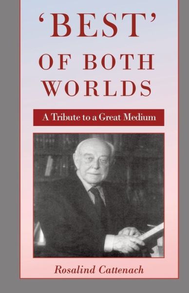 Cover for Rosalind Cattenach · 'Best' of Both Worlds: A Tribute to a Great Medium (Paperback Book) [2 Revised edition] (2016)