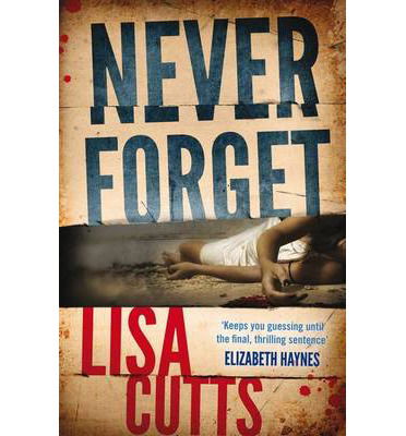 Cover for Lisa Cutts · Never Forget (Taschenbuch) (2013)