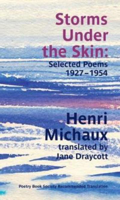 Cover for Henri Michaux · Storms Under the Skin: Selected Poems, 1927-1954 (Paperback Book) (2017)