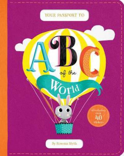 Cover for Rowena Blyth · ABC of the World - Your Passport To (Paperback Book) (2017)