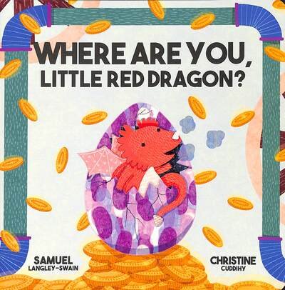 Cover for Samuel Langley-Swain · Where Are You Little Red Dragon? - Where Are You Lift The Flap Adventures (Kartongbok) (2021)