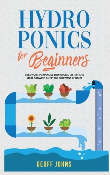 Cover for Geoff Johns · Hydroponics for Beginners (Hardcover bog) (2020)