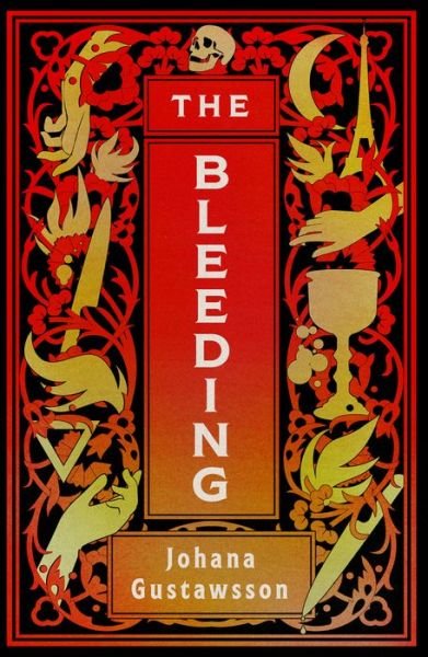 Cover for Johana Gustawsson · The Bleeding: The dazzlingly dark, bewitching gothic thriller that everyone is talking about… (Hardcover Book) (2022)