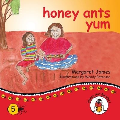 Cover for Margaret James · Honey Ants Yum (Paperback Book) (2021)