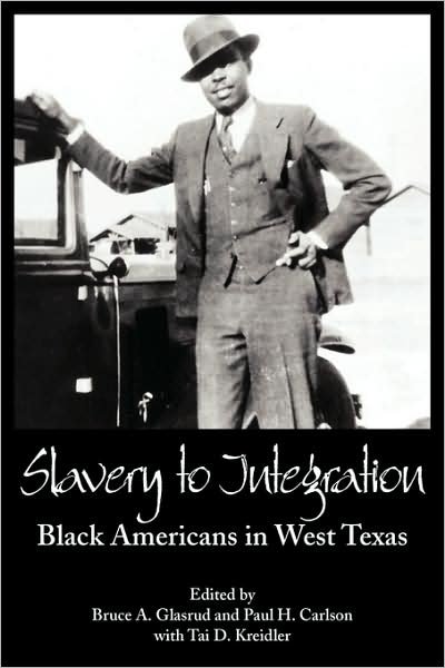 Cover for Et Al Glasrud · Slavery to Integration: Black Americans in West Texas (Pocketbok) (2008)