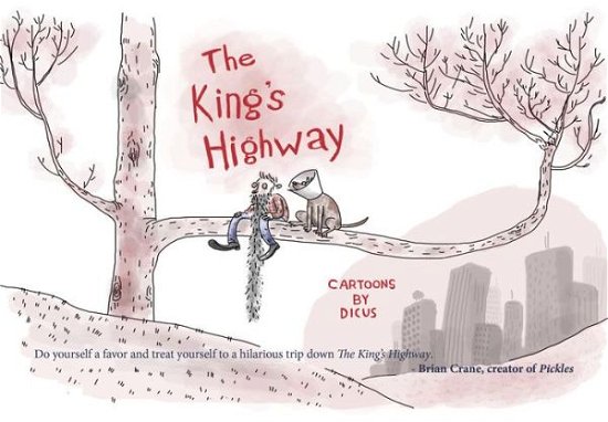 The King's Highway - Dicus - Bøger - Cameron & Company Inc - 9781936097265 - 26. marts 2020