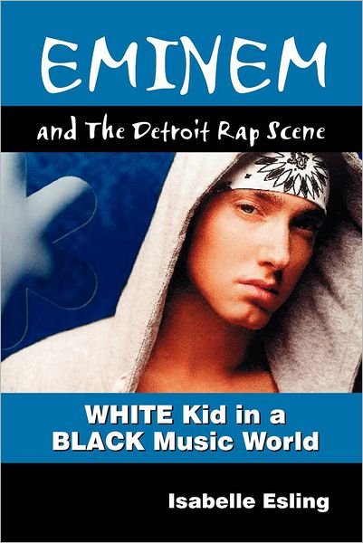 Cover for Isabelle Esling · Eminem and the Detroit Rap Scene (Paperback Book) (2012)