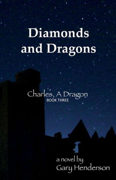 Diamonds and Dragons - Gary Henderson - Books - Young Reader's Library - 9781937975265 - September 1, 2018