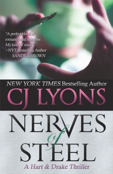 Cover for Cj Lyons · Nerves of Steel: A Hart and Drake Thriller - Hart and Drake Medical Thrillers (Gebundenes Buch) (2015)