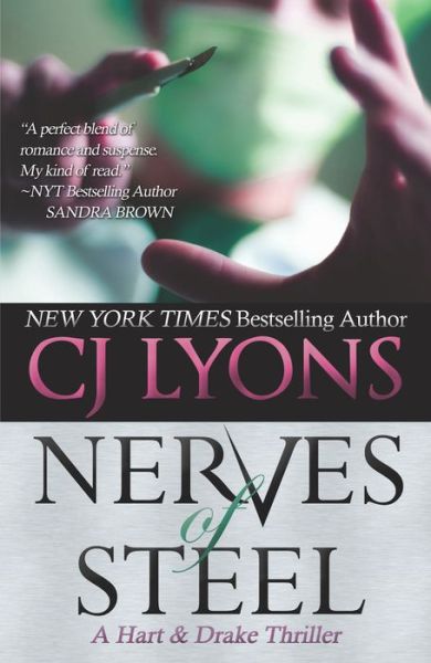 Cover for Cj Lyons · Nerves of Steel: A Hart and Drake Thriller - Hart and Drake Medical Thrillers (Inbunden Bok) (2015)