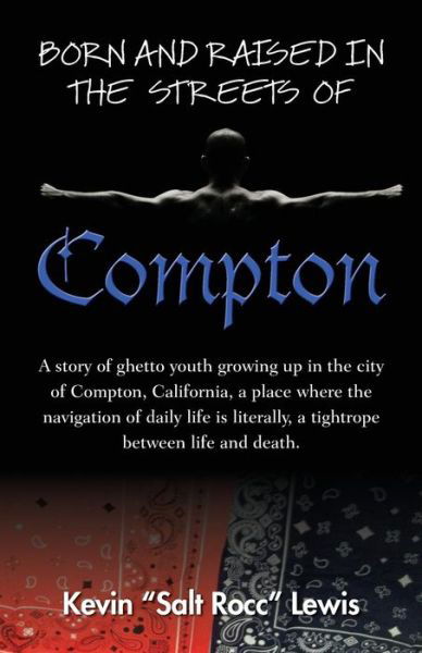 Cover for Kevin Salt Rocc Lewis · Born and Raised in the Streets of Compton (Paperback Book) (2014)
