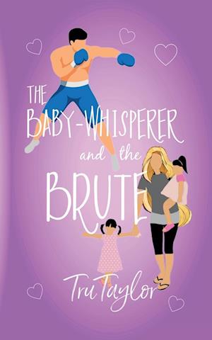 Cover for Tru Taylor · Baby-Whisperer and the Brute (Book) (2022)