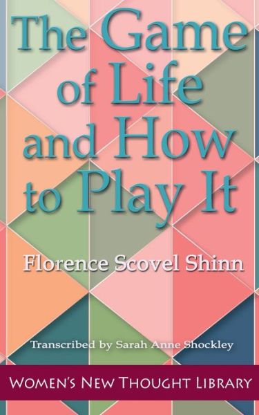 Cover for Florence Scovel Shinn · The Game of Life and How to Play It (Paperback Book) (2021)