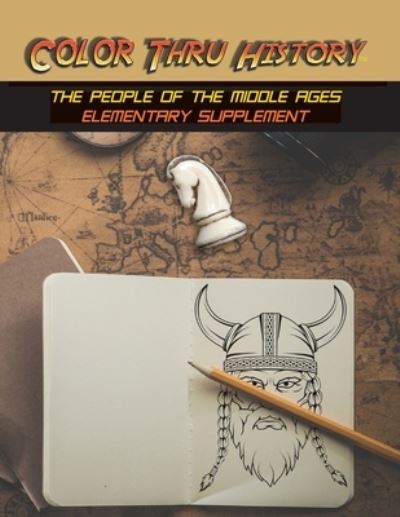 Cover for Learn &amp; Color Books · Color Thru History - The People of the Middle Ages Elementary Supplement - Cth Elementary Supplement (Paperback Book) (2020)