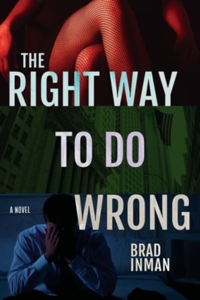 Cover for Brad Inman · Right Way to Do Wrong (Buch) (2020)