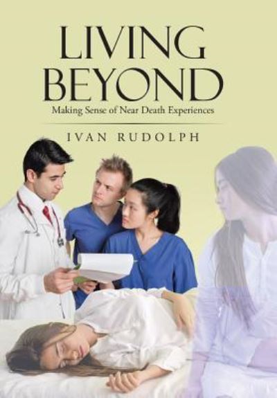 Cover for Ivan Rudolph · Living Beyond (Hardcover Book) (2019)