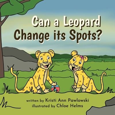 Cover for Amazon Digital Services LLC - KDP Print US · Can a Leopard Change its Spots? (Paperback Book) (2021)