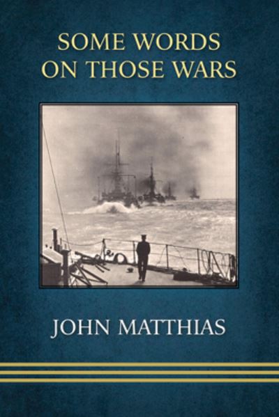 Cover for John Matthias · Some Words on Those Wars (Book) (2021)