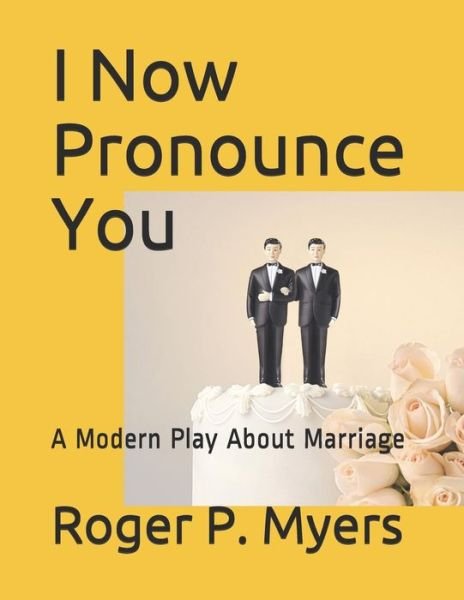 Cover for Roger P Myers · I Now Pronounce You (Paperback Book) (2017)