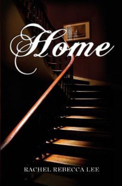 Rachel Rebecca Lee · Home (Paperback Book) (2018)