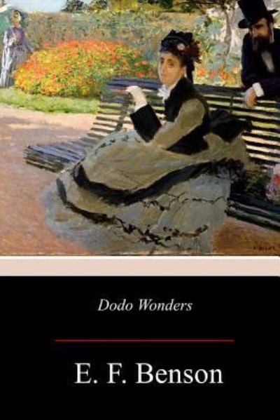 Cover for E F Benson · Dodo Wonders (Paperback Book) (2017)