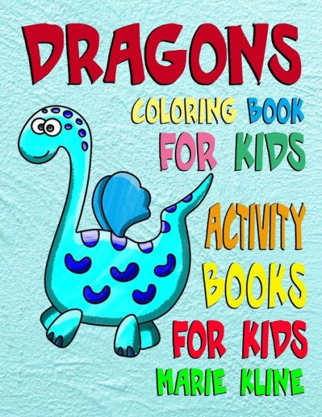 Cover for Marie Kline · Dragons Coloring Book (Paperback Book) (2018)