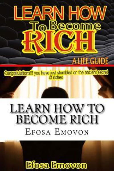 Cover for Efosa Emmanuel Emovon · Learn how to become rich (Pocketbok) (2017)