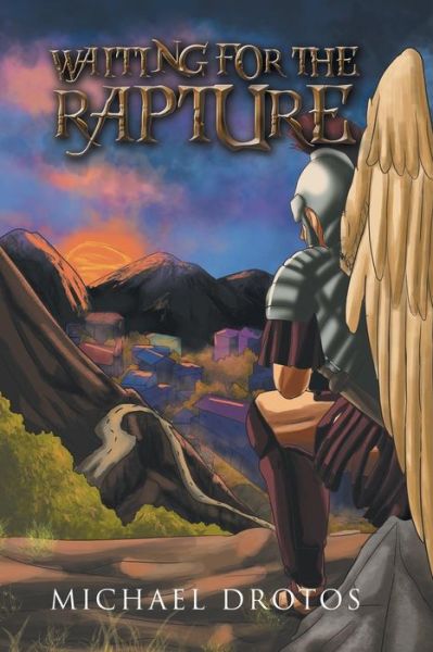 Michael Drotos · Waiting for the Rapture (Paperback Book) (2018)