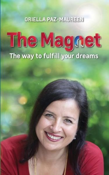 Oriella Paz-Maureen · The Magnet (Paperback Book) (2018)