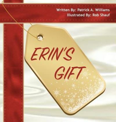 Cover for Patrick A Williams · Erin's Gift (Hardcover Book) (2017)