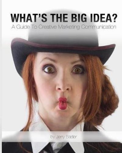 Cover for Jerry Bader · What's The Big Idea? (Paperback Book) (2013)