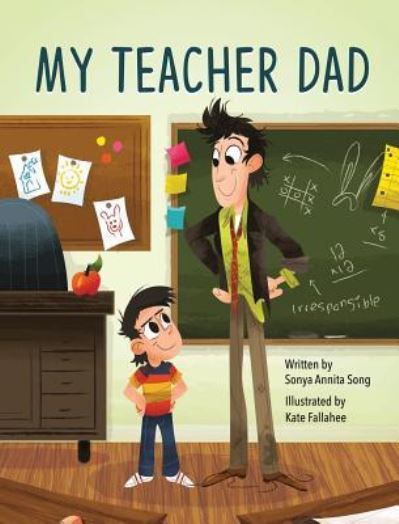 Cover for Sonya Annita Song · My Teacher Dad (Hardcover Book) (2019)