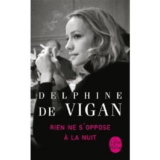 Cover for D. De Vigan · Rien Ne S Oppose a La Nuit (Taschenbuch) [French edition] (2013)