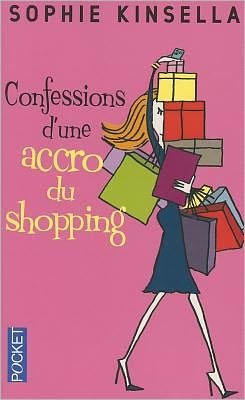 Cover for Sophie Kinsella · Confessions D'une Accro Du Shopping = the Secret Dreamworld of a Shopaholic (Pocket) (French Edition) (Paperback Bog) [French, Best-roman-grand Public edition] (2011)