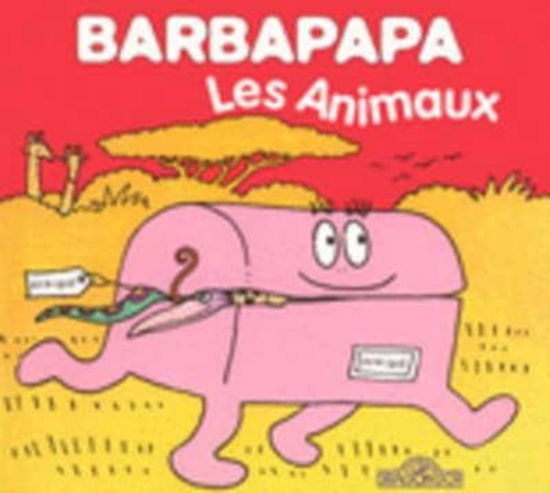 Cover for Talus Taylor · La petite bibliotheque de Barbapapa: Les animaux (Hardcover Book) (2006)